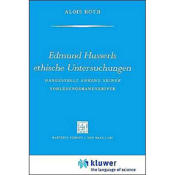 Edmund Husserls ethische Untersuchungen de A. Roth