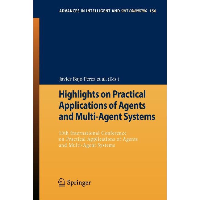 Highlights on Practical Applications of Agents and Multi-Agent Systems de Javier Bajo Pérez