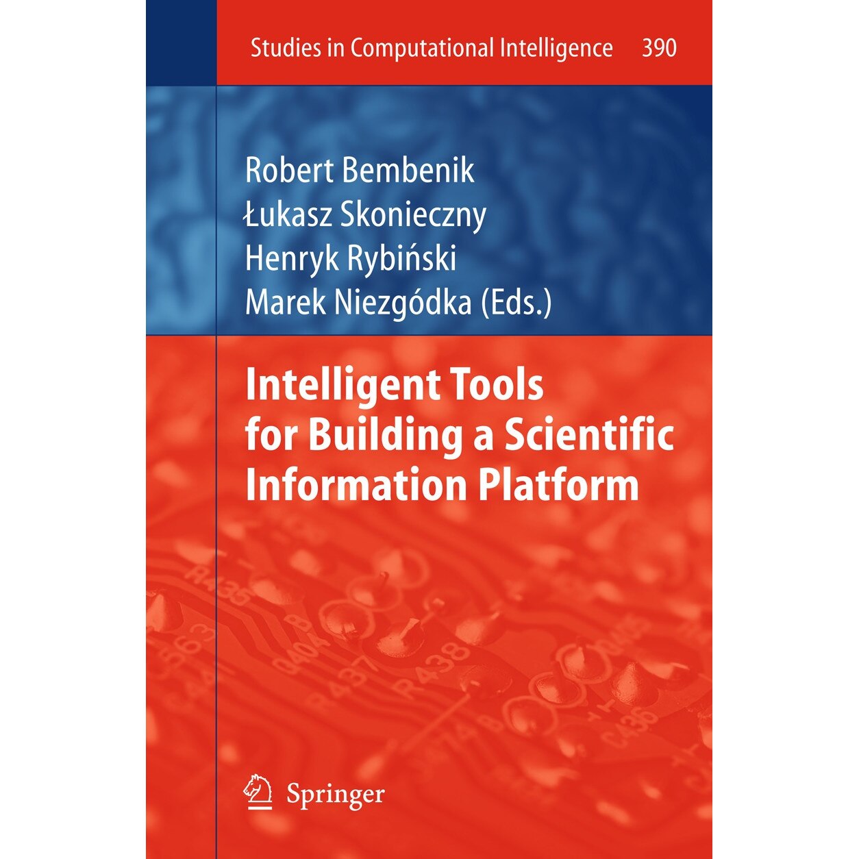 Intelligent Tools for Building a Scientific Information Platform de Robert Bembenik [Hardback]