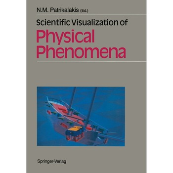 Scientific Visualization of Physical Phenomena de Nicholas M. Patrikalakis Scientific Visualization of Physical Phenomena de Nicholas M. Patrikalakis