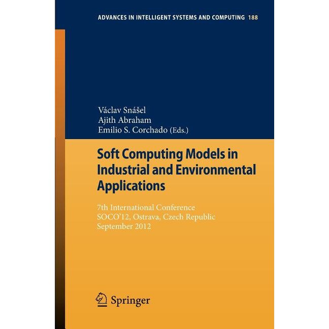 Soft Computing Models in Industrial and Environmental Applications de Václav Snášel