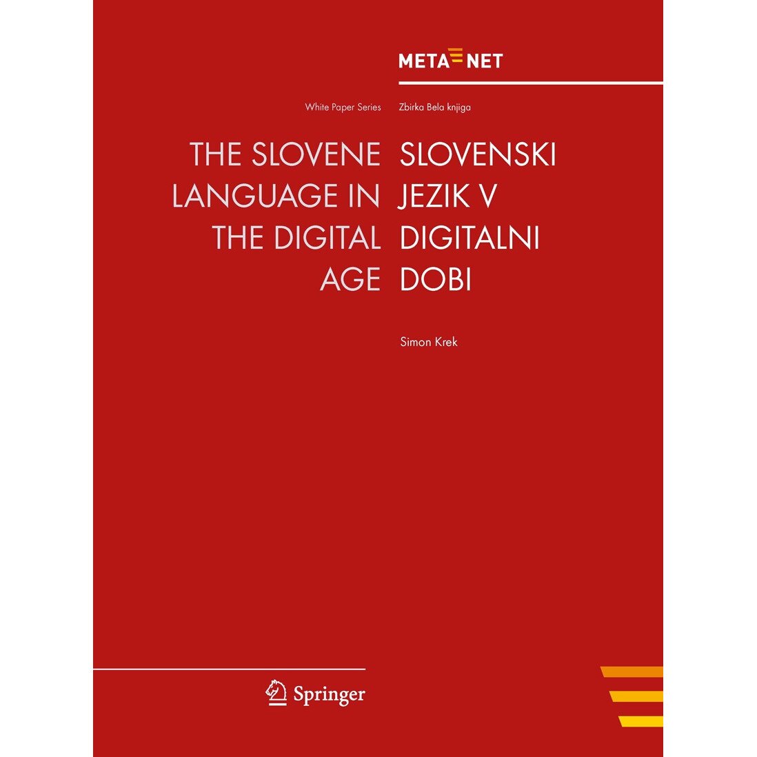 The Slovene Language in the Digital Age de Georg Rehm
