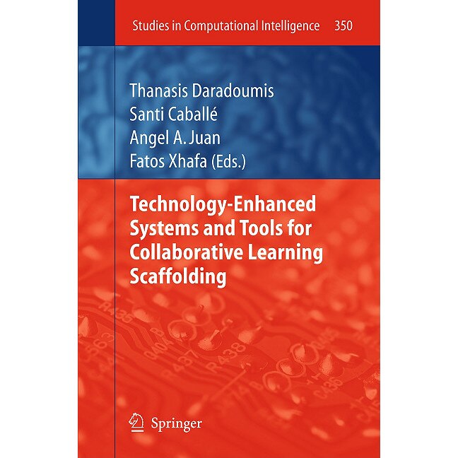 Technology-Enhanced Systems and Tools for Collaborative Learning Scaffolding de Thanasis Daradoumis