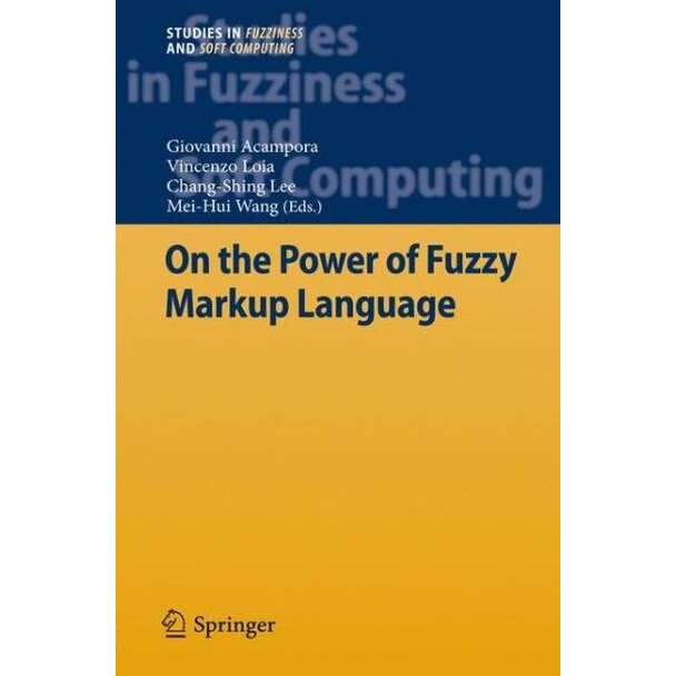 On the Power of Fuzzy Markup Language de Giovanni Acampora