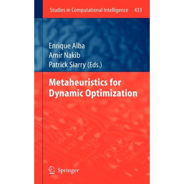 Metaheuristics for Dynamic Optimization de Enrique Alba [Hardback]