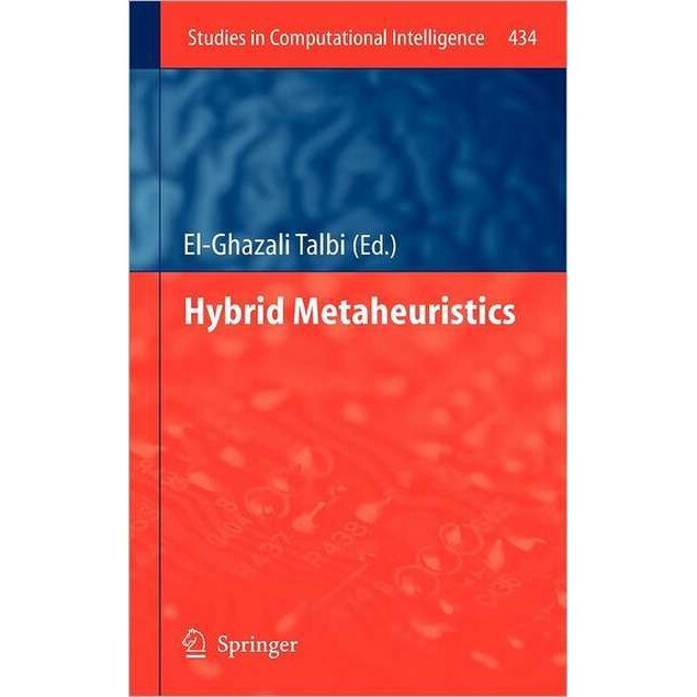 Hybrid Metaheuristics de El-ghazali Talbi