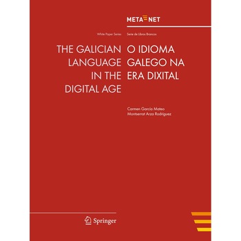 The Galician Language in the Digital Age de Georg Rehm The Galician Language in the Digital Age de Georg Rehm