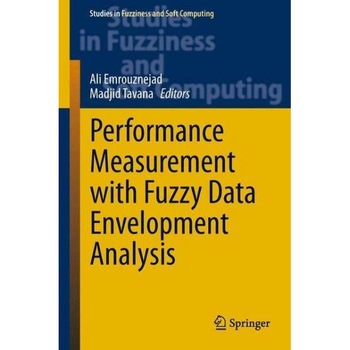Performance Measurement with Fuzzy Data Envelopment Analysis de Ali Emrouznejad Performance Measurement with Fuzzy Data Envelopment Analysis de Ali Emrouznejad