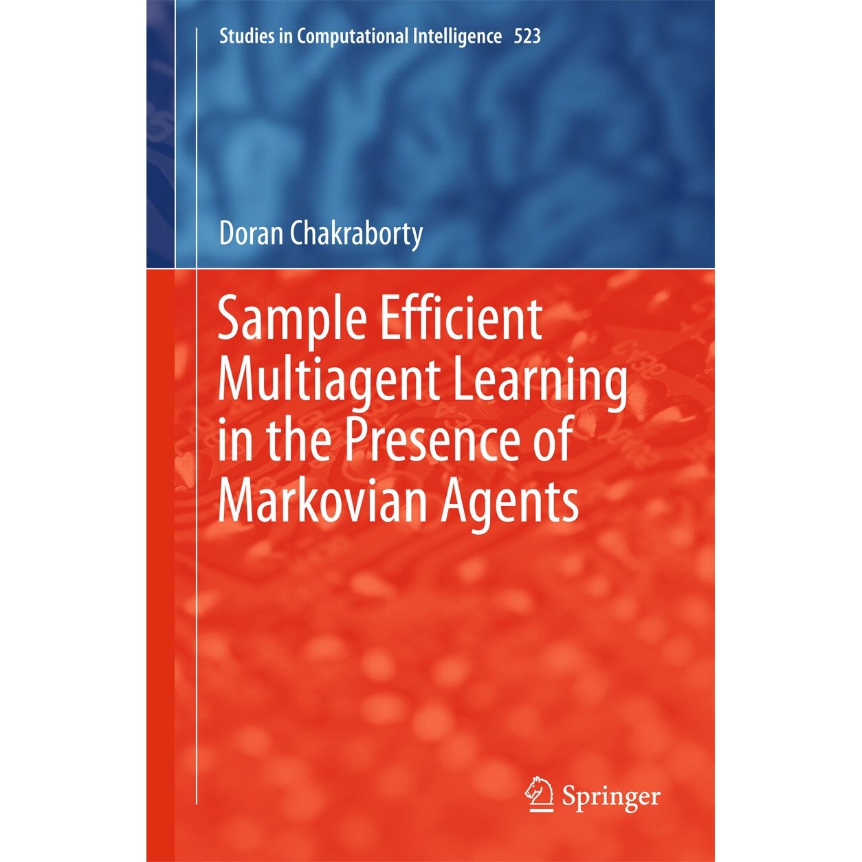 Sample Efficient Multiagent Learning in the Presence of Markovian Agents de Doran Chakraborty