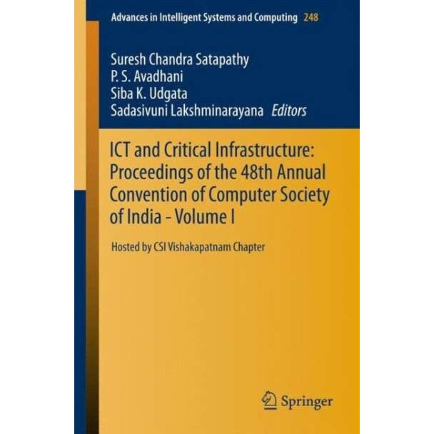 ICT and Critical Infrastructure: Proceedings of the 48th Annual Convention of Computer Society of India- Vol I de Suresh Chandra Satapathy
