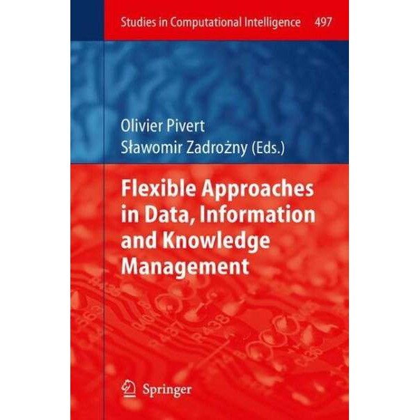 Flexible Approaches in Data, Information and Knowledge Management de Olivier Pivert