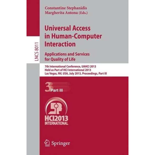 Universal Access in Human-Computer Interaction: Applications and Services for Quality of Life de Constantine Stephanidis