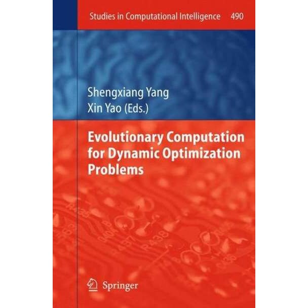 Evolutionary Computation for Dynamic Optimization Problems de Shengxiang Yang