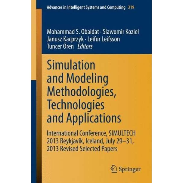 Simulation and Modeling Methodologies, Technologies and Applications de Mohammad S. Obaidat