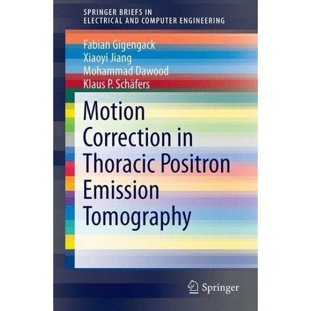 Motion Correction in Thoracic Positron Emission Tomography de Fabian Gigengack