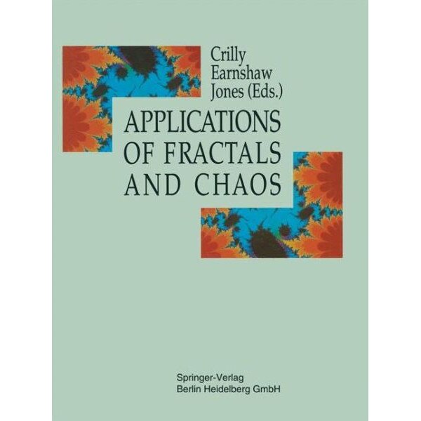 Applications of Fractals and Chaos de A. J. Crilly