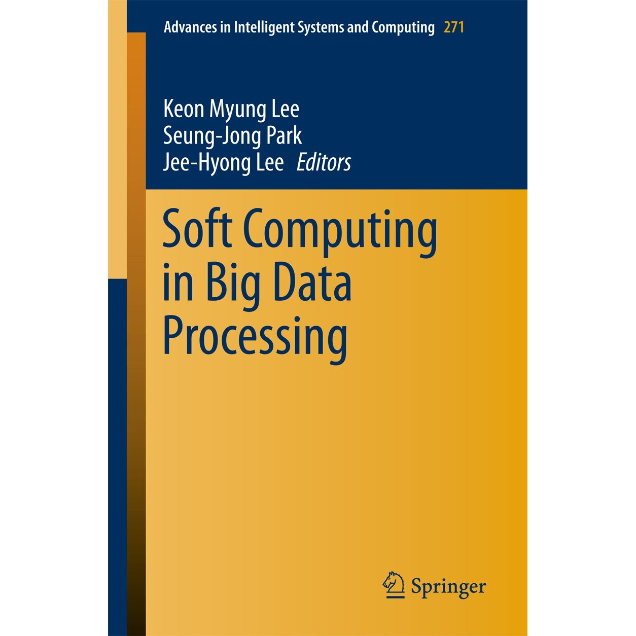 Soft Computing in Big Data Processing de Keon Myung Lee