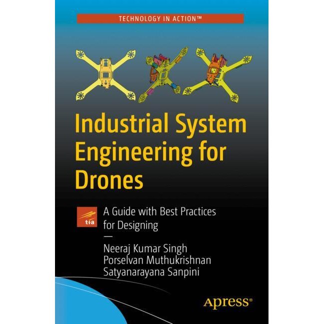 Industrial System Engineering for Drones de Neeraj Kumar Singh