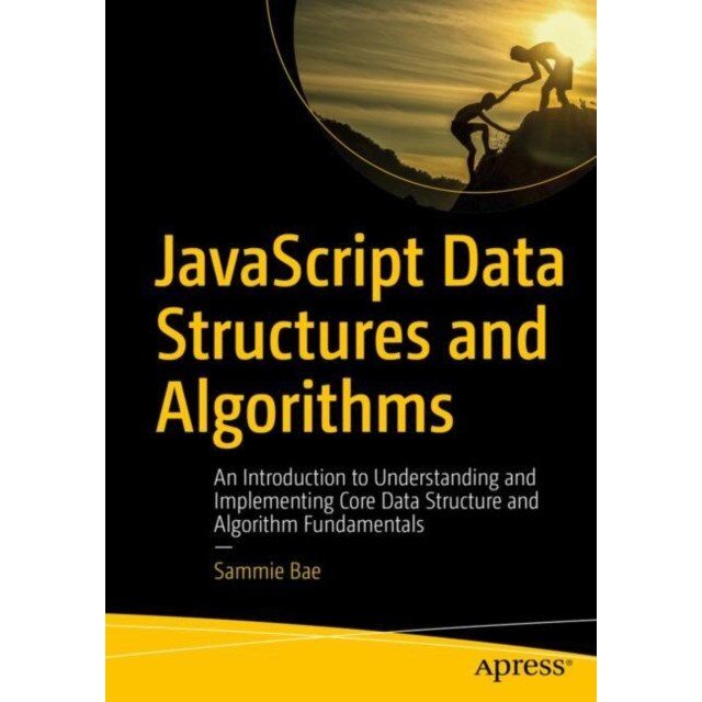JavaScript Data Structures and Algorithms de Sammie Bae