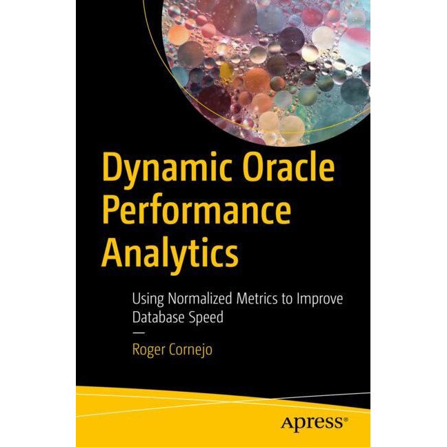 Dynamic Oracle Performance Analytics de Roger Cornejo
