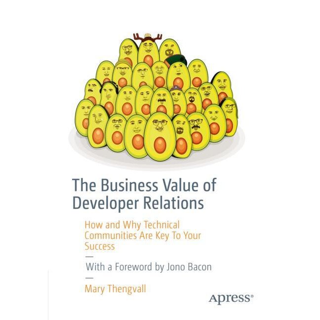 The Business Value of Developer Relations de Mary Thengvall