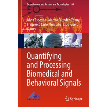 Quantifying and Processing Biomedical and Behavioral Signals de Anna Esposito Quantifying and Processing Biomedical and Behavioral Signals de Anna Esposito