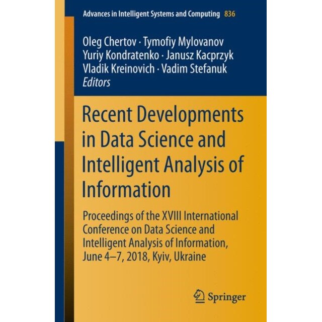 Recent Developments in Data Science and Intelligent Analysis of Information de Oleg Chertov