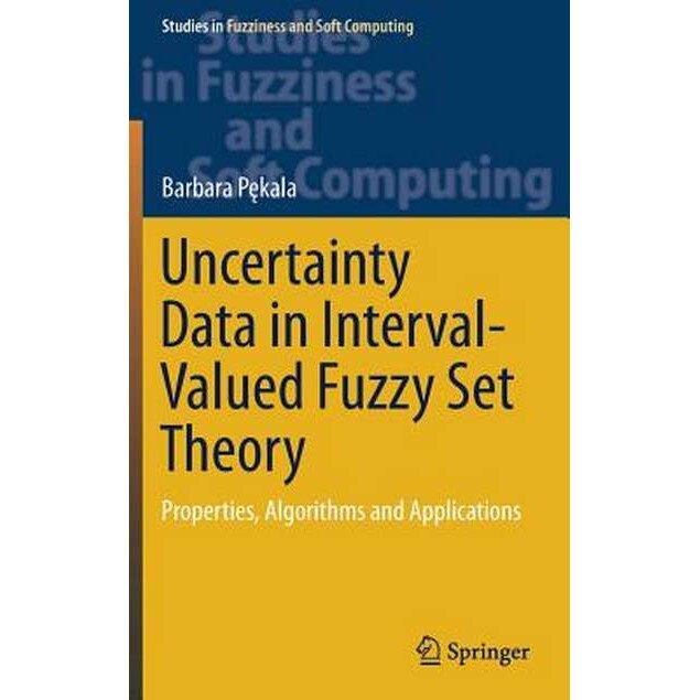 Uncertainty Data in Interval-Valued Fuzzy Set Theory de Barbara Pękala