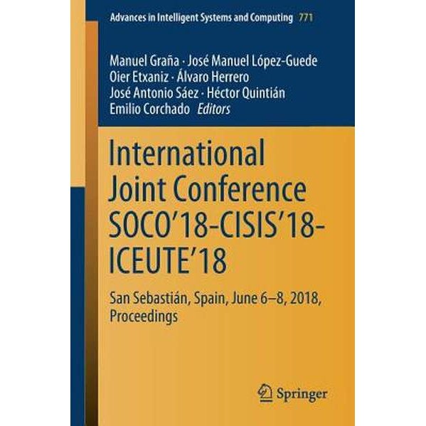 International Joint Conference SOCO’18-CISIS’18-ICEUTE’18 de Manuel Graña