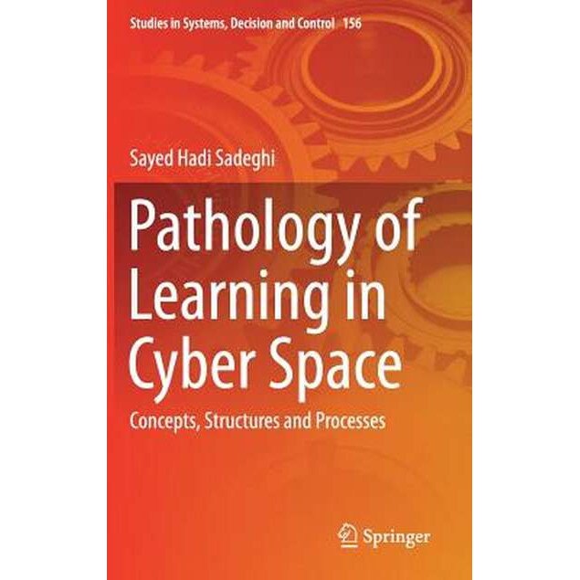 Pathology of Learning in Cyber Space de Sayed Hadi Sadeghi