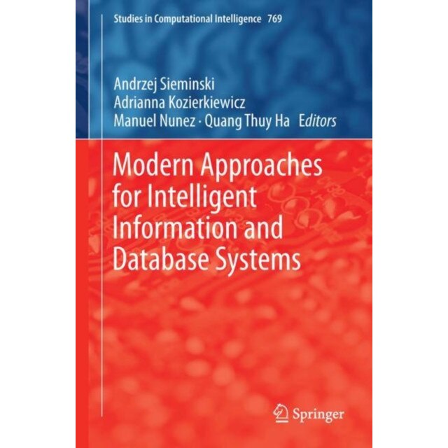 Modern Approaches for Intelligent Information and Database Systems de Andrzej Sieminski