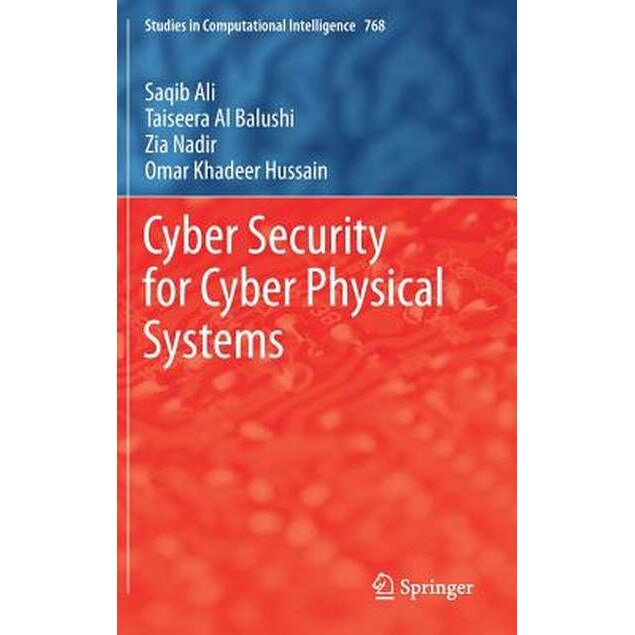 Cyber Security for Cyber Physical Systems de Saqib Ali