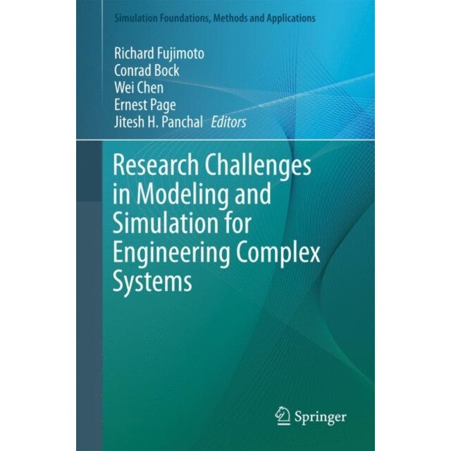 Research Challenges in Modeling and Simulation for Engineering Complex Systems de Richard Fujimoto