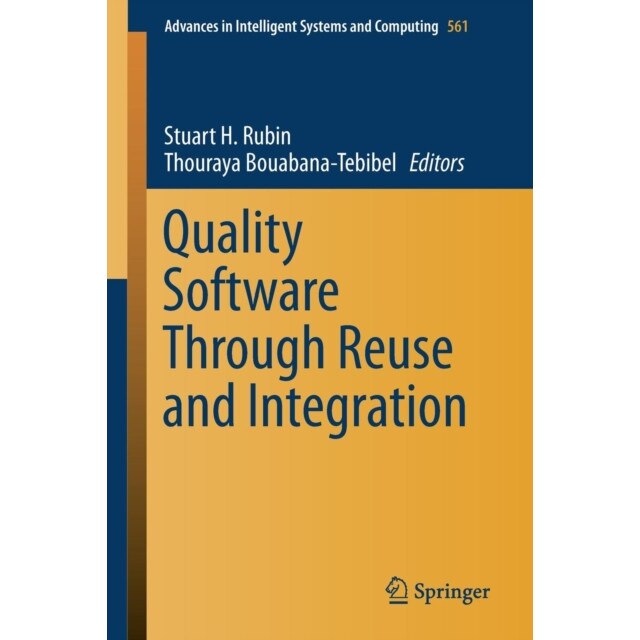 Quality Software Through Reuse and Integration de Stuart H. Rubin