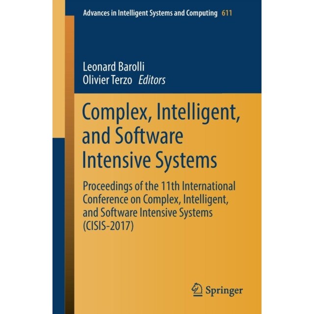 Complex, Intelligent, and Software Intensive Systems de Leonard Barolli