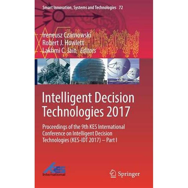 Intelligent Decision Technologies 2017 de Ireneusz Czarnowski