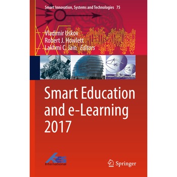 Smart Education and e-Learning 2017 de Vladimir L. Uskov Smart Education and e-Learning 2017 de Vladimir L. Uskov