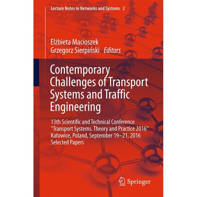 Contemporary Challenges of Transport Systems and Traffic Engineering de Elżbieta Macioszek