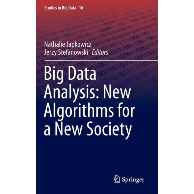 Big Data Analysis: New Algorithms for a New Society de Nathalie Japkowicz