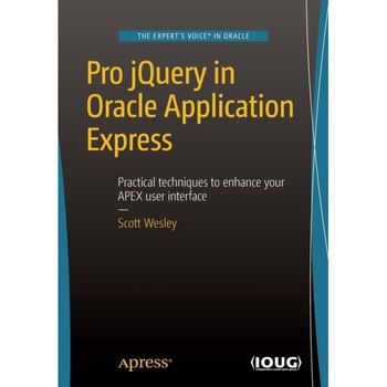 Pro jQuery in Oracle Application Express de Scott Wesley Pro jQuery in Oracle Application Express de Scott Wesley