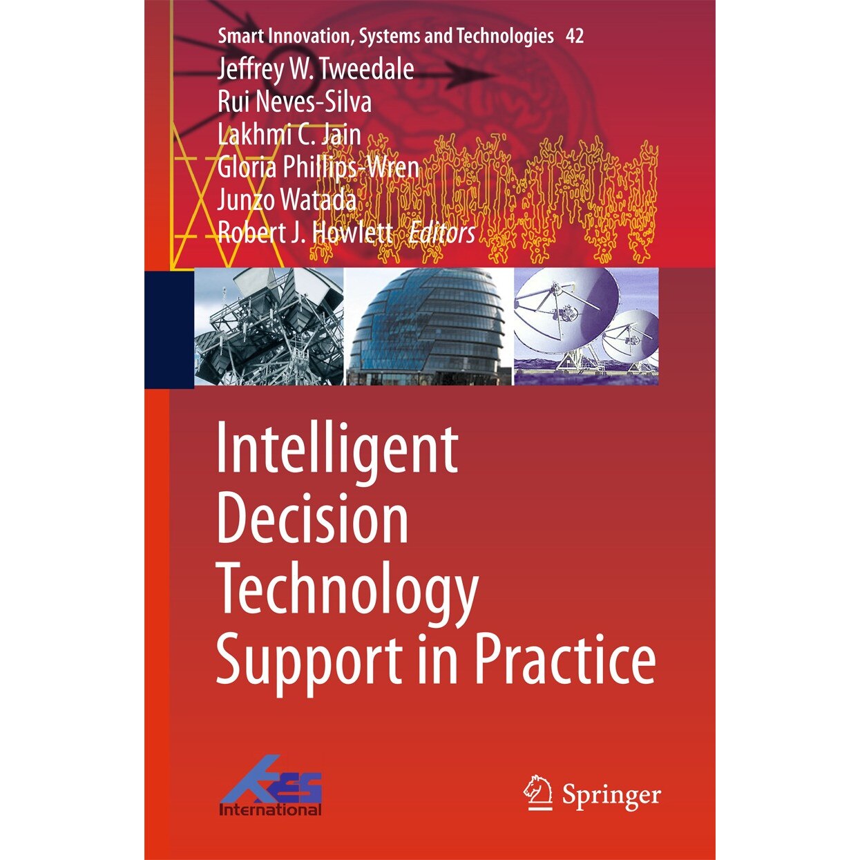 Intelligent Decision Technology Support in Practice de Jeffrey W. Tweedale