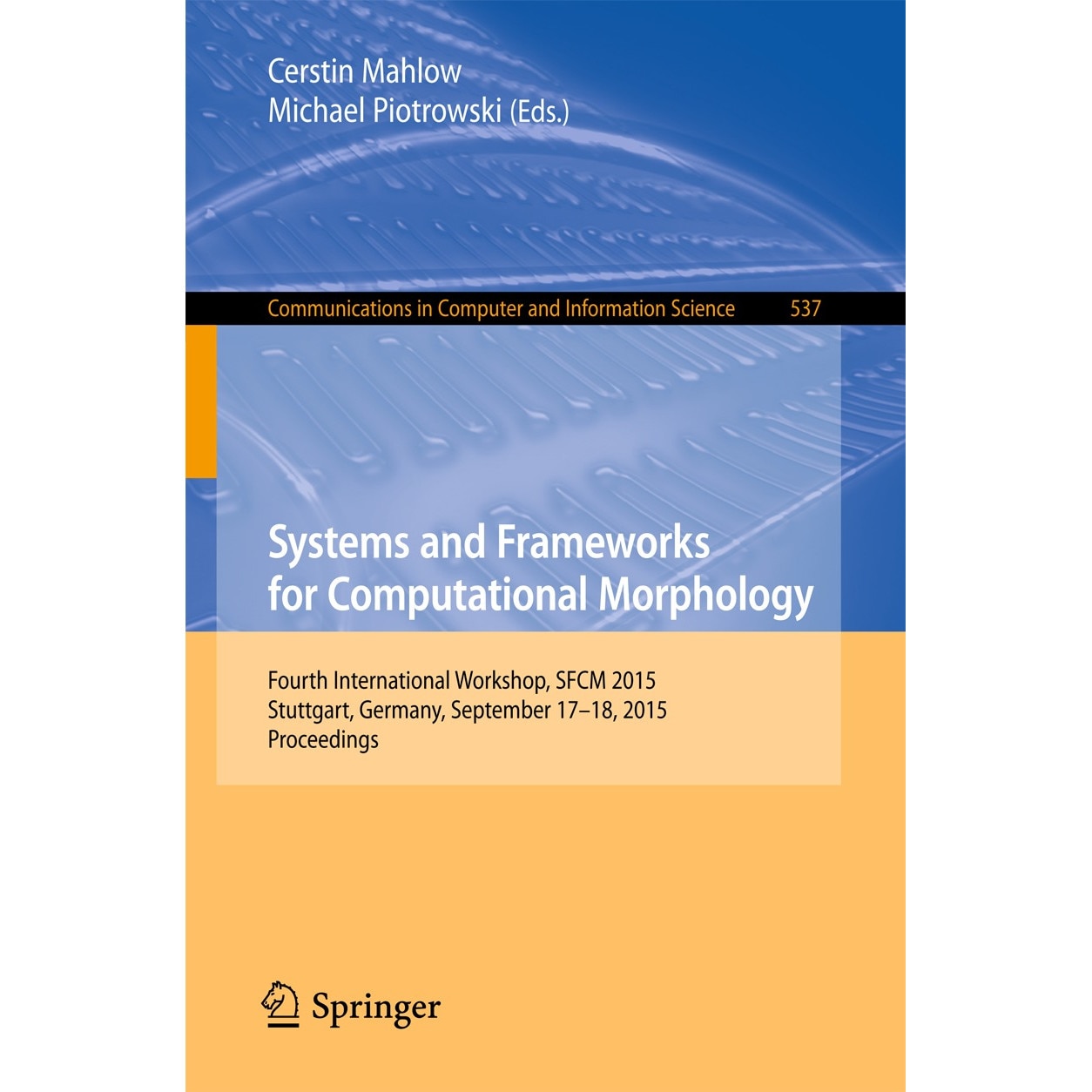 Systems and Frameworks for Computational Morphology de Cerstin Mahlow