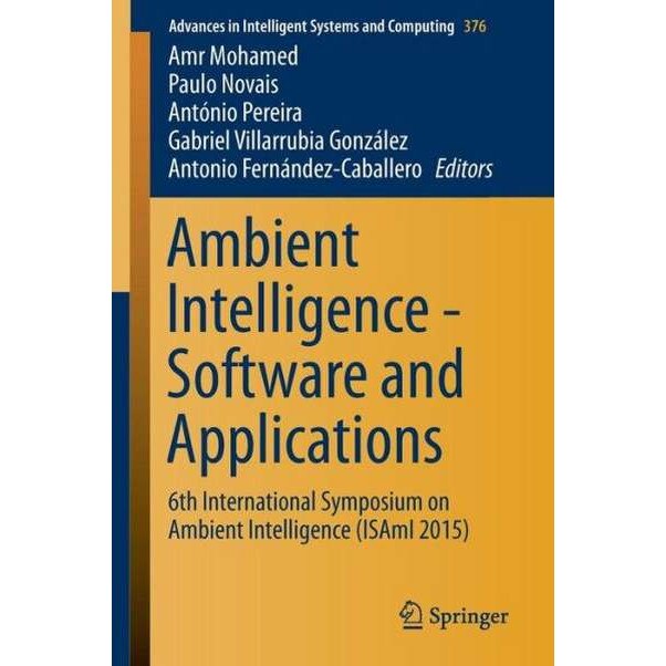 Ambient Intelligence - Software and Applications de Amr Mohamed