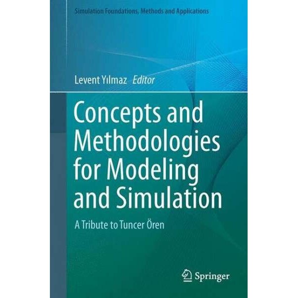 Concepts and Methodologies for Modeling and Simulation de Levent Yilmaz