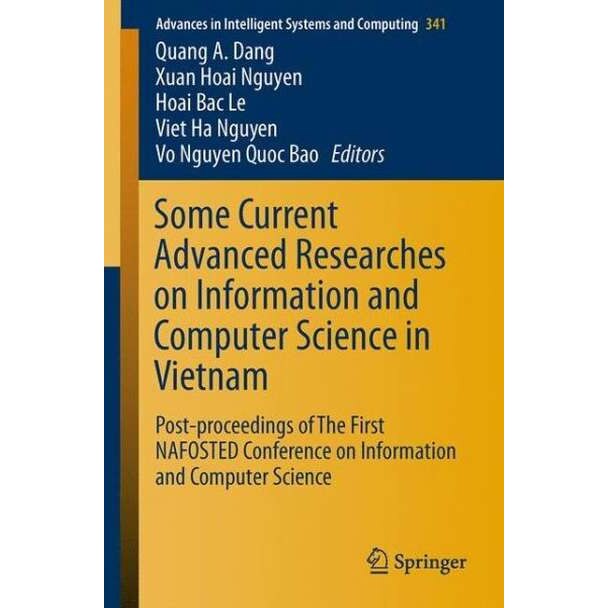 Some Current Advanced Researches on Information and Computer Science in Vietnam de Quang A. Dang