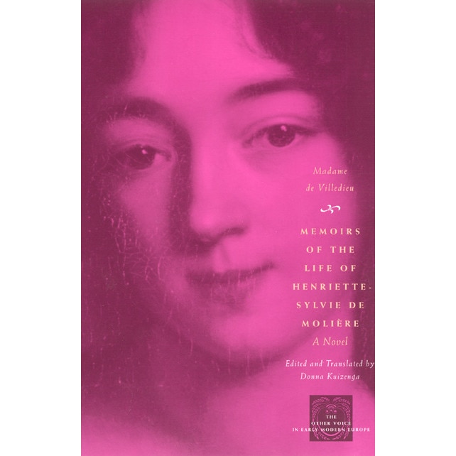 Memoirs of the Life of Henriette-Sylvie de Moliere de Madame de Villedieu