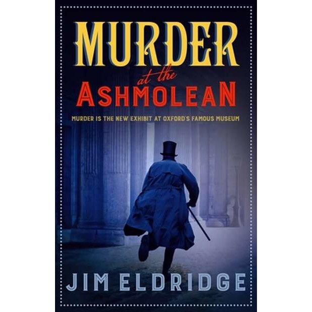 Murder at the Ashmolean de Jim Eldridge [Paperback]