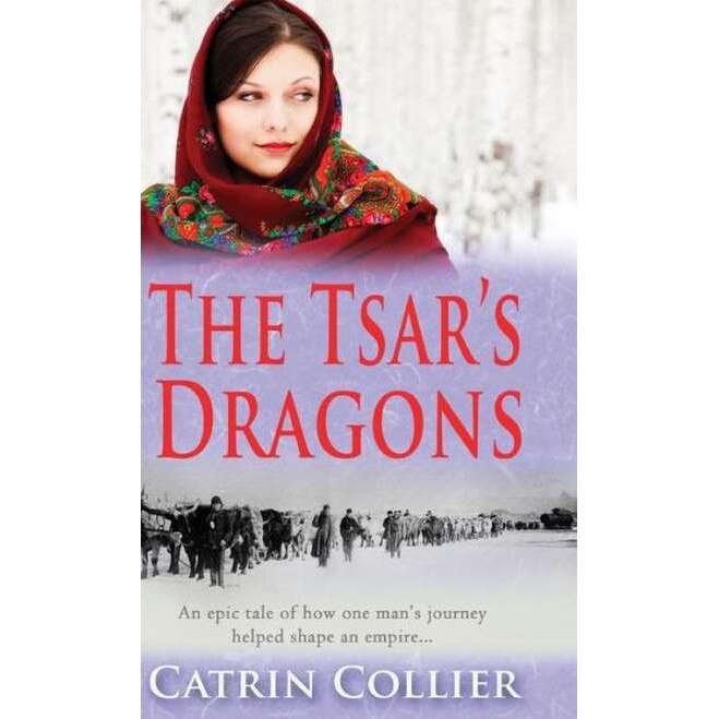 The Tsar's Dragons de Catrin Collier