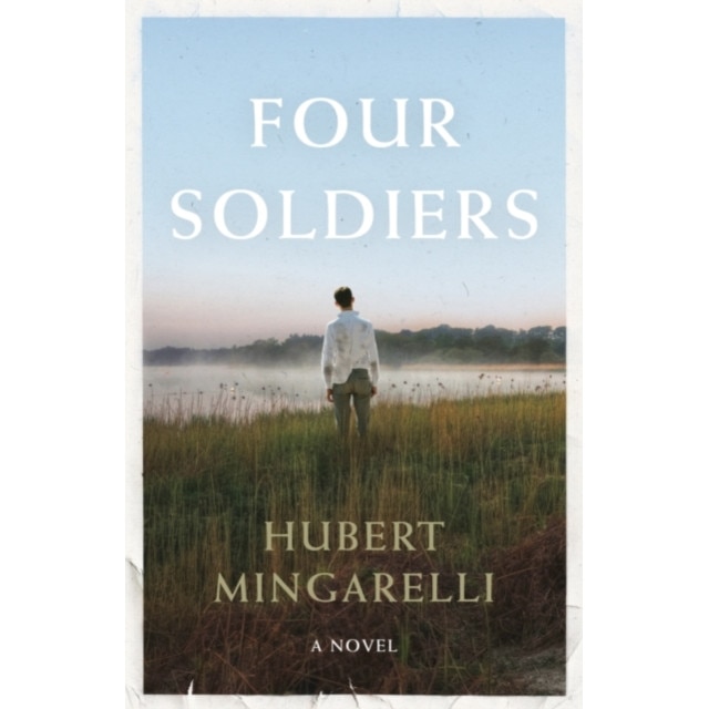 Four Soldiers de Hubert Mingarelli [Paperback]