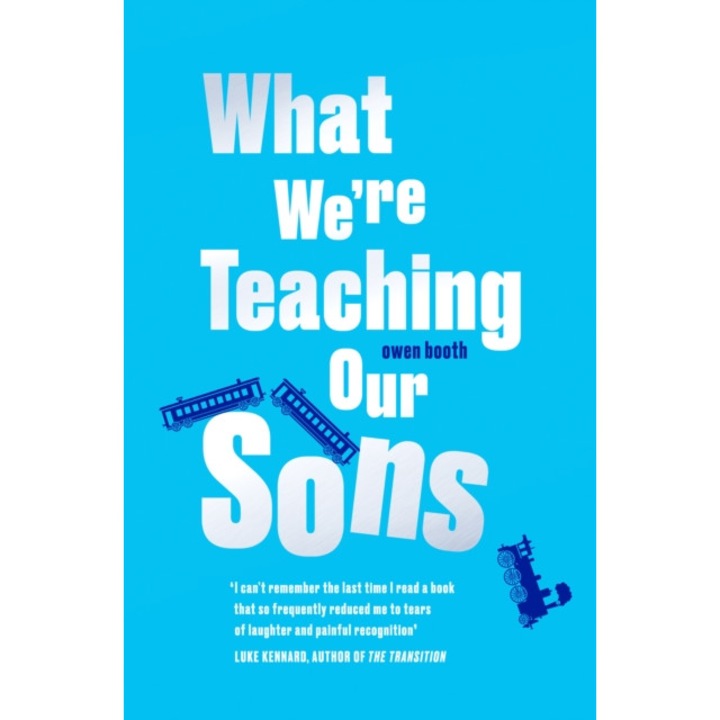 What We're Teaching Our Sons de Owen Booth [Paperback]